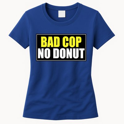 Bad Cop No Donut Womens T-Shirt