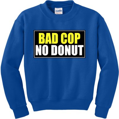 Bad Cop No Donut Kids Sweatshirt