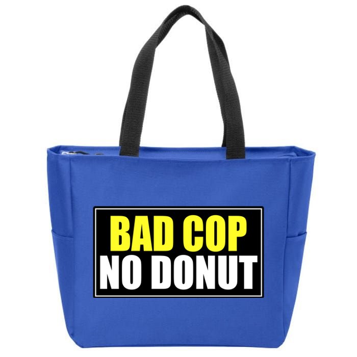 Bad Cop No Donut Zip Tote Bag