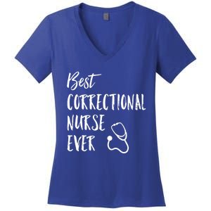 Best Correctional Nurse Ever National Nurses Week Great Gift Women's V-Neck T-Shirt