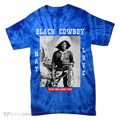 Black Cowboy Nat Love African American Cowboys Tie-Dye T-Shirt