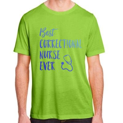 Best Correctional Nurse Ever National Nurses Week Gift Adult ChromaSoft Performance T-Shirt