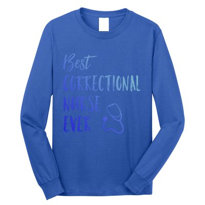 Best Correctional Nurse Ever National Nurses Week Gift Long Sleeve Shirt