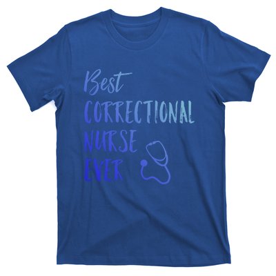 Best Correctional Nurse Ever National Nurses Week Gift T-Shirt