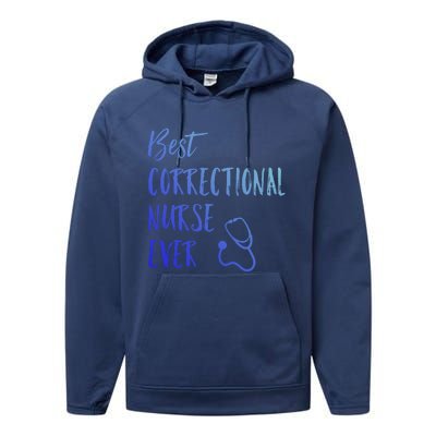 Best Correctional Nurse Ever National Nurses Week Gift Performance Fleece Hoodie