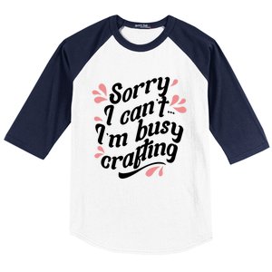 Busy Crafting Needlework Hobby Crafter Funny Gift Baseball Sleeve Shirt