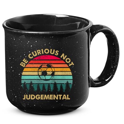 Be Curious Not Judgemental Vintage Funny 15oz Campfire Ceramic Mug