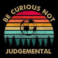 Be Curious Not Judgemental Vintage Funny Flat Bill Trucker Hat