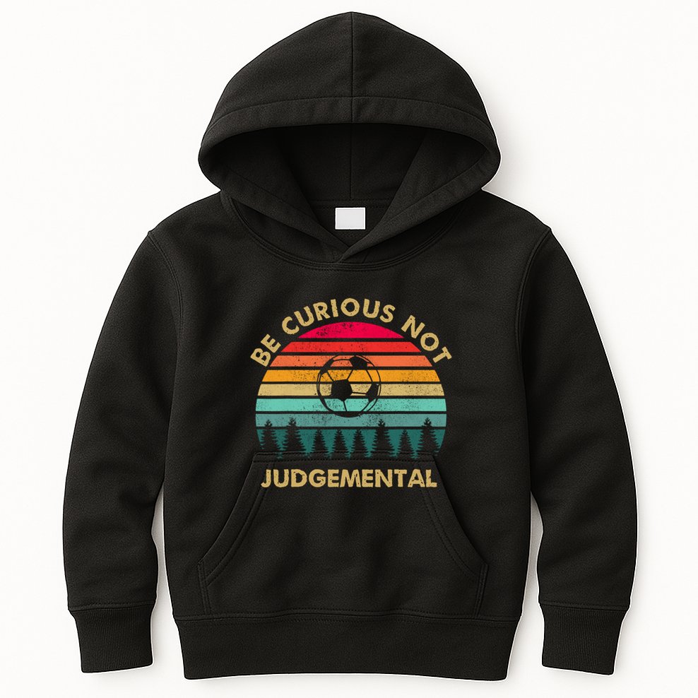 Be Curious Not Judgemental Vintage Funny Kids Hoodie