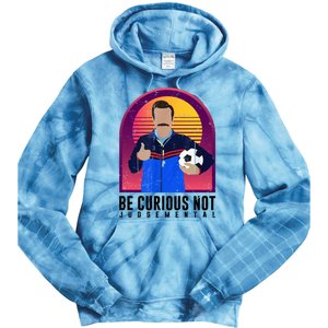 Be Curious Not Judgemental Football Funny Tie Dye Hoodie