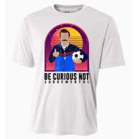 Be Curious Not Judgemental Football Funny Cooling Performance Crew T-Shirt