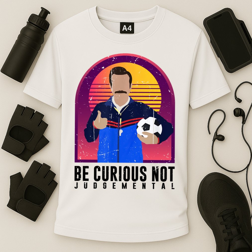 Be Curious Not Judgemental Football Funny Cooling Performance Crew T-Shirt