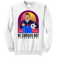 Be Curious Not Judgemental Football Funny Sweatshirt