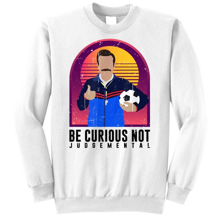 Be Curious Not Judgemental Football Funny Sweatshirt