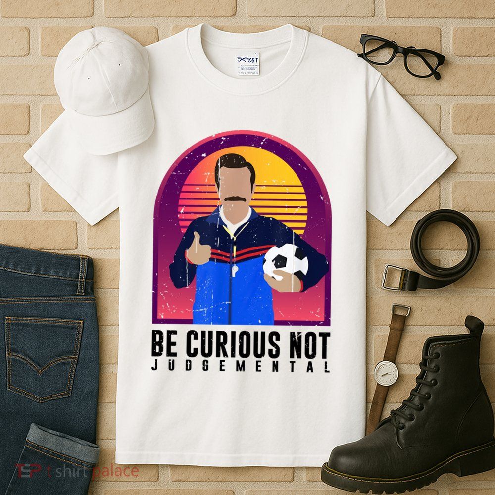 Be Curious Not Judgemental Football Funny Tall T-Shirt