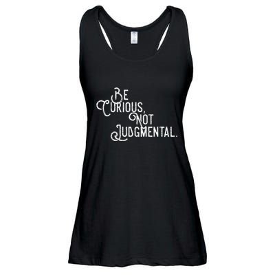 Be Curious Not Judgemental Inspirational Vintage Ladies Essential Flowy Tank