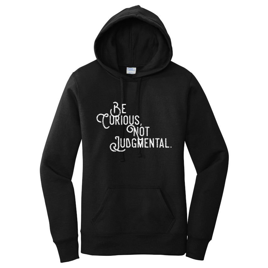 Be Curious Not Judgemental Inspirational Vintage Women's Pullover Hoodie