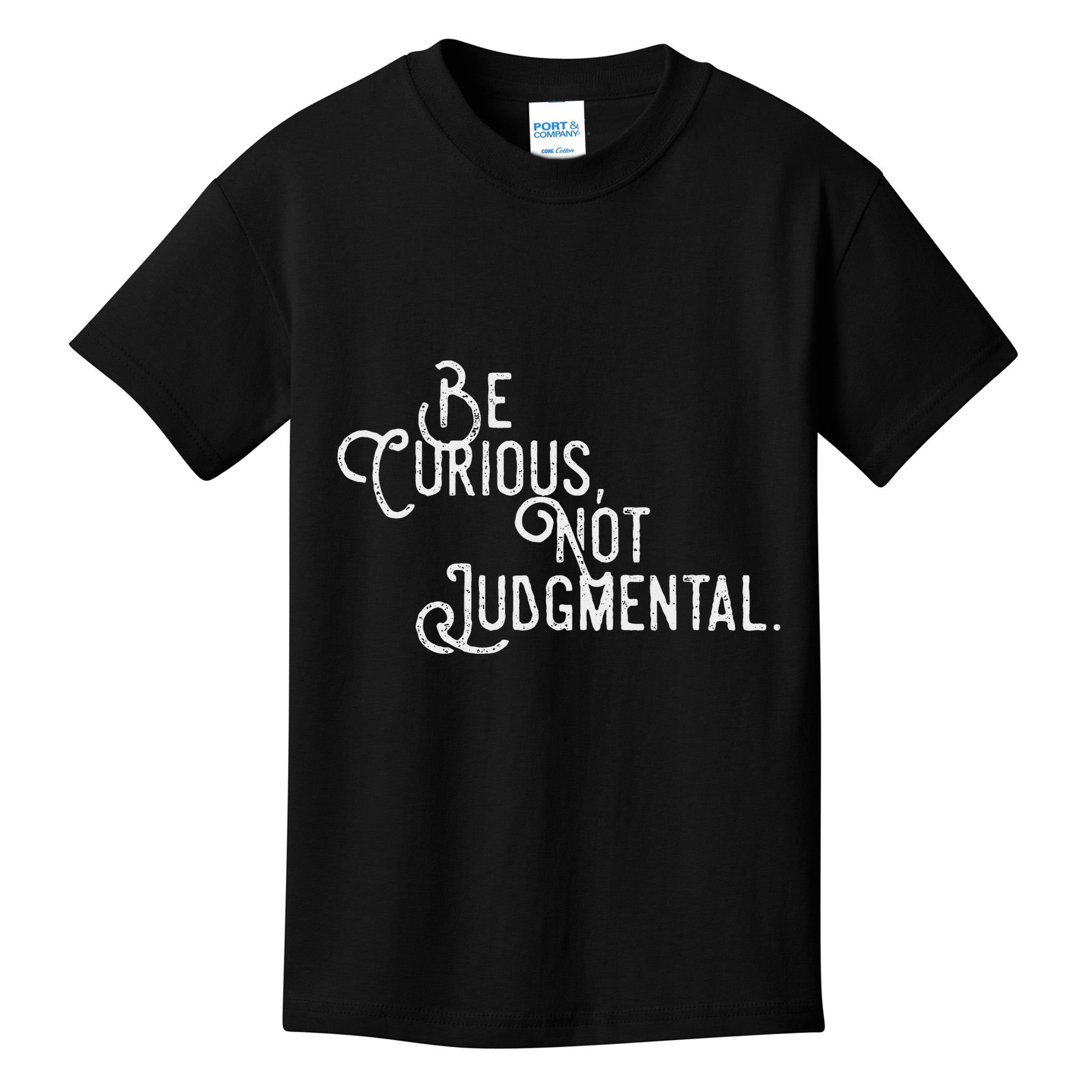 Be Curious Not Judgemental Inspirational Vintage Kids T-Shirt