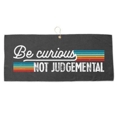Be Curious Not Judgemental Motivation Inspirational Large Microfiber Waffle Golf Towel