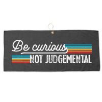 Be Curious Not Judgemental Motivation Inspirational Large Microfiber Waffle Golf Towel