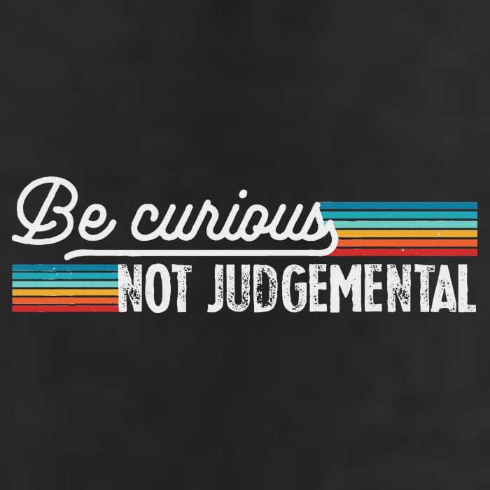 Be Curious Not Judgemental Motivation Inspirational Hat