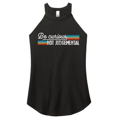 Be Curious Not Judgemental Motivation Inspirational Women's Perfect Tri Rocker Tank