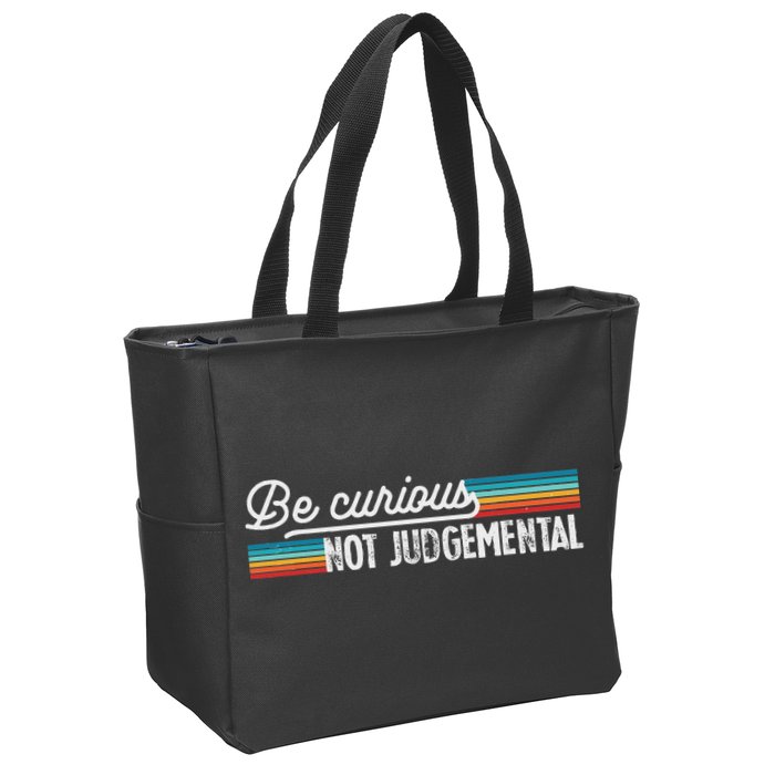 Be Curious Not Judgemental Motivation Inspirational Zip Tote Bag
