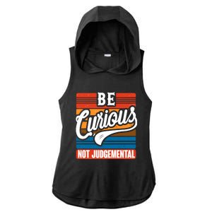 Be Curious Not Judgetal Motivation Inspirational Gift Ladies PosiCharge Tri-Blend Wicking Draft Hoodie Tank