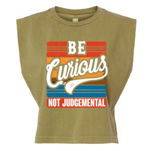 Be Curious Not Judgetal Motivation Inspirational Gift Garment-Dyed Women's Muscle Tee