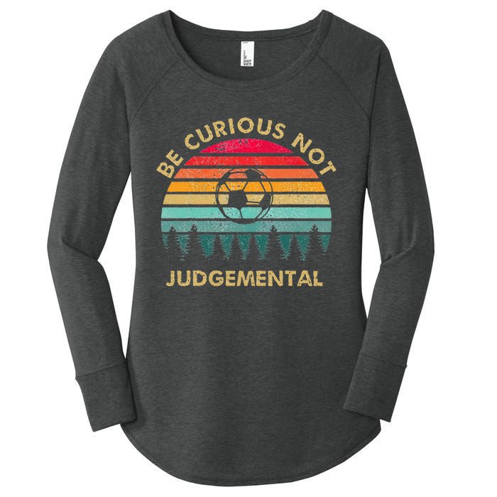 Be Curious Not Judgemental Inspirational Vintage Women's Perfect Tri Tunic Long Sleeve Shirt