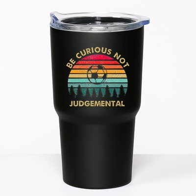 Be Curious Not Judgemental Inspirational Vintage Tumbler