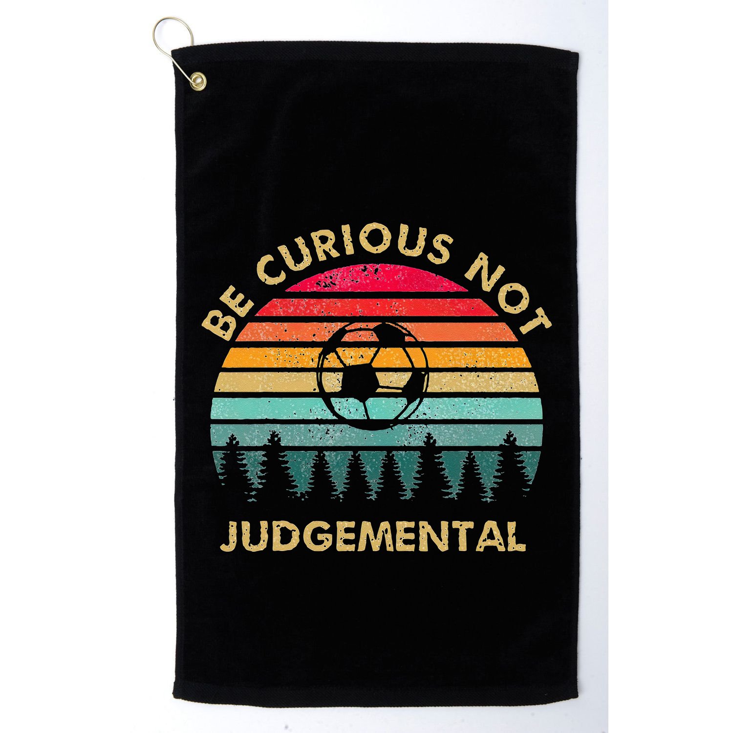 Be Curious Not Judgemental Inspirational Vintage Golf Towel
