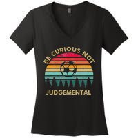 Be Curious Not Judgemental Inspirational Vintage Women's V-Neck T-Shirt