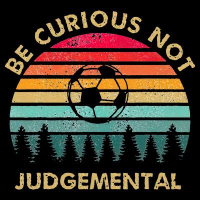 Be Curious Not Judgemental Inspirational Vintage T-Shirt