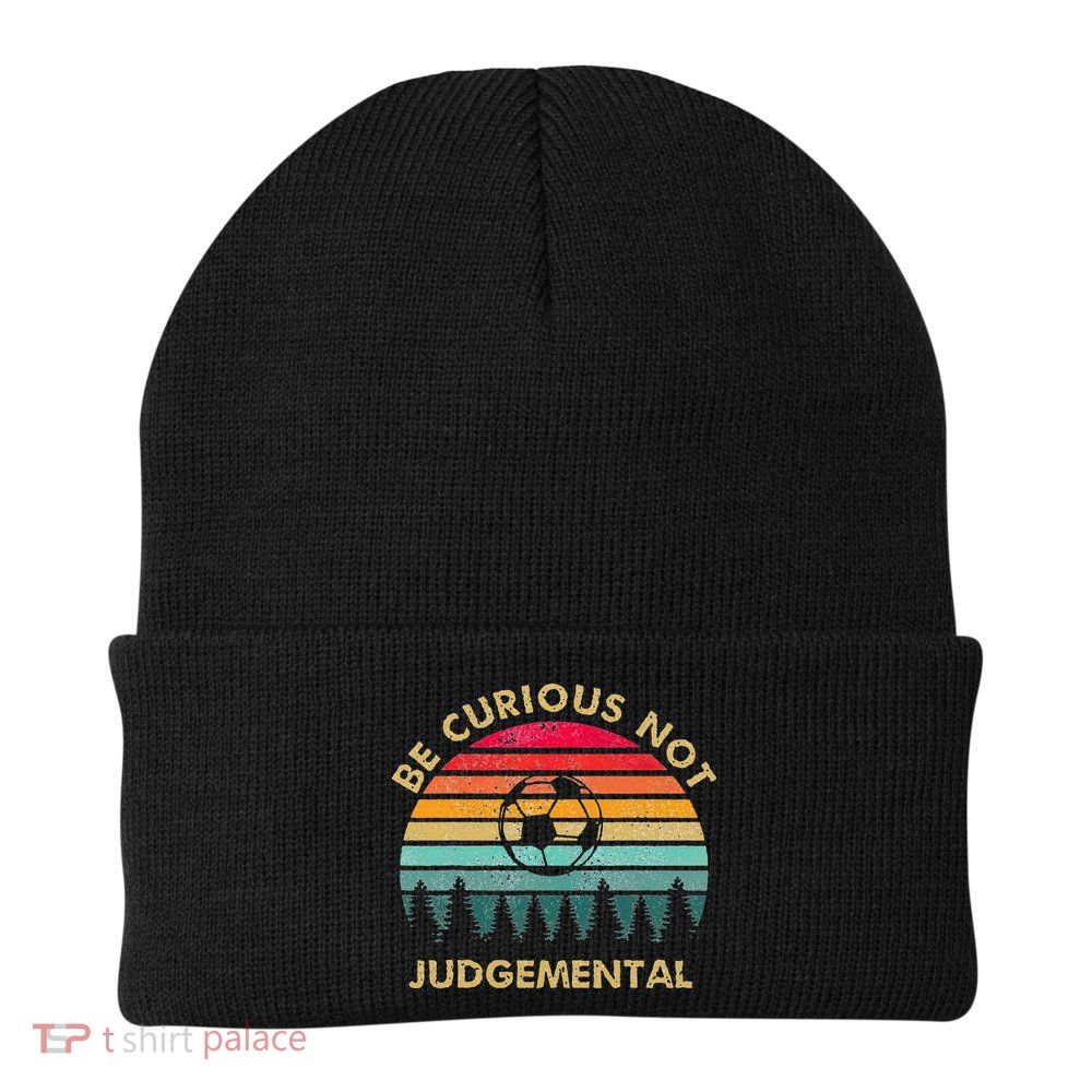 Be Curious Not Judgemental Inspirational Vintage Beanie
