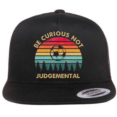 Be Curious Not Judgemental Inspirational Vintage Flatbill Hat