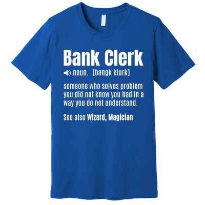 Bank Clerk Noun Definition Finance Banker Cashier Banking Gift Premium T-Shirt