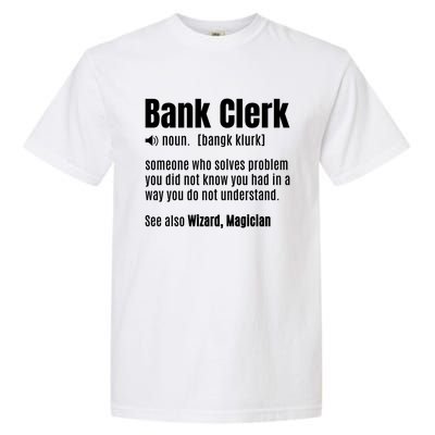 Bank Clerk Noun Definition Finance Banker Cashier Banking Gift Garment-Dyed Heavyweight T-Shirt