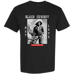 Black Cowboy Nat Love African American Cowboys Black History Garment-Dyed Heavyweight T-Shirt