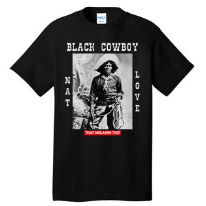 Black Cowboy Nat Love African American Cowboys Black History Tall T-Shirt