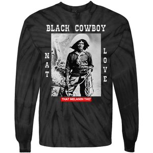 Black Cowboy Nat Love African American Cowboys Black History Tie-Dye Long Sleeve Shirt