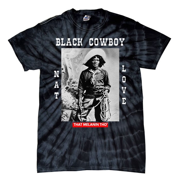 Black Cowboy Nat Love African American Cowboys Black History Tie-Dye T-Shirt