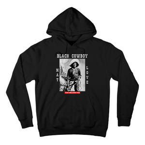 Black Cowboy Nat Love African American Cowboys Black History Tall Hoodie