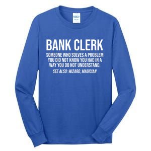 Bank Clerk Noun Definition Finance Banker Cashier Banking Great Gift Tall Long Sleeve T-Shirt