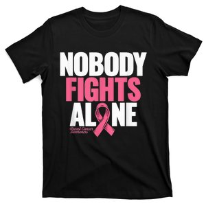 Breast Cancer Nobody Fights Alone Breast Cancer Awareness T-Shirt