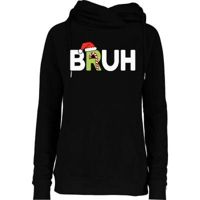 Bruh Christmas Ns Funny Christmas Womens Funnel Neck Pullover Hood