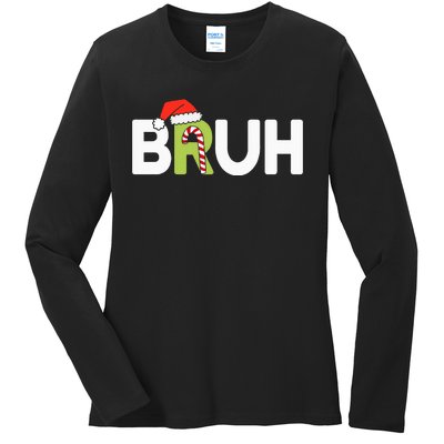 Bruh Christmas Ns Funny Christmas Ladies Long Sleeve Shirt