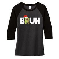 Bruh Christmas Ns Funny Christmas Women's Tri-Blend 3/4-Sleeve Raglan Shirt