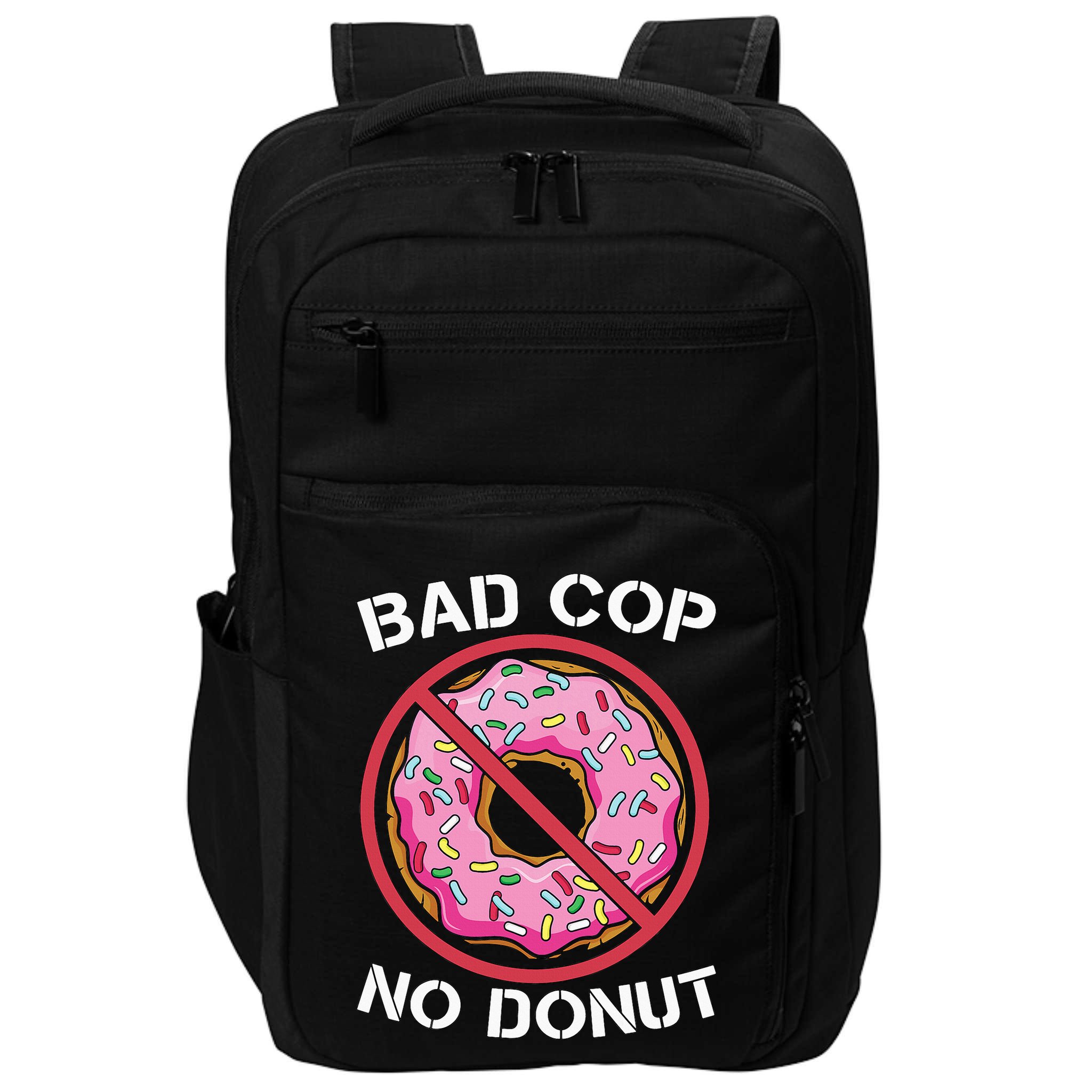 Bad Cop No Donut Law Enforcement Policeman Police Officer Impact Tech Backpack