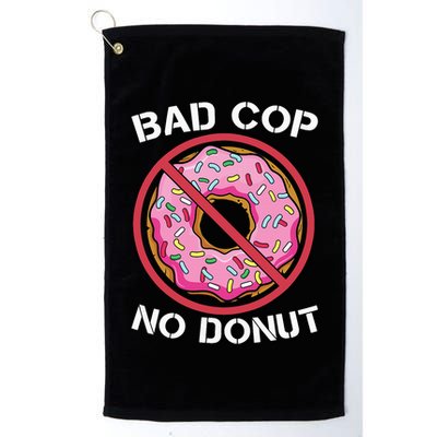 Bad Cop No Donut Law Enforcement Policeman Police Officer Golf Towel